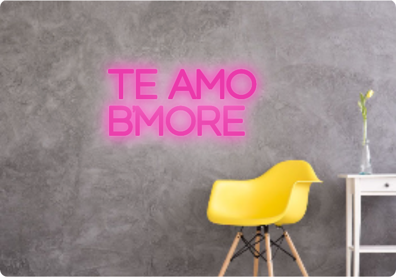 Custom text: TE AMO 
B’MORE