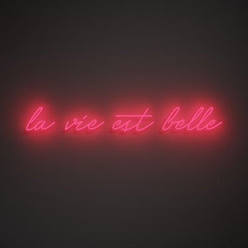 La vie est belle by Melissa - LED Neon Sign