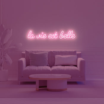 La vie est belle - LED neon sign
