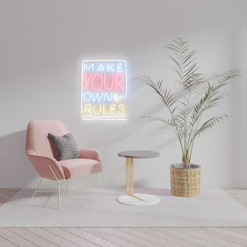 Make Your Own Rules, LED neon sign