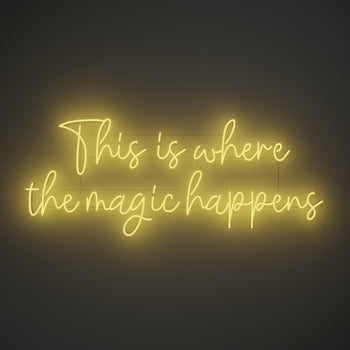 This is where the magic happens - LED neon sign