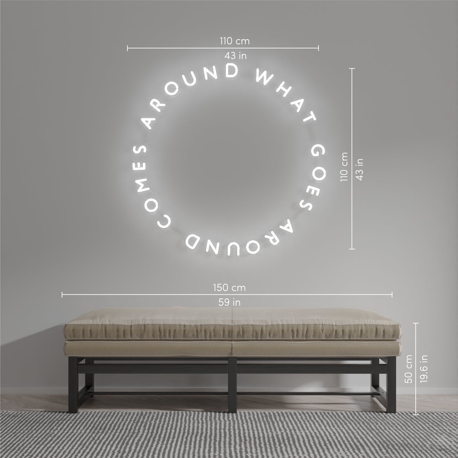 What Goes Around Comes Around - LED neon sign